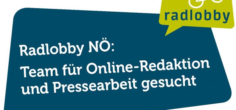 Radlobby NÖ sucht ein ehrenamtliches Team<br>für Online-Redaktion und Pressearbeit
